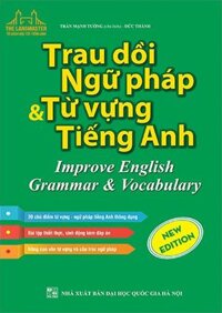 Trau Dồi Ngữ Pháp Và Từ Vựng Tiếng Anh