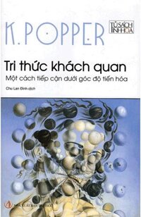 Tri Thức Khách Quan - Một Cách Tiếp Cận Dưới Góc Độ Tiến Hóa