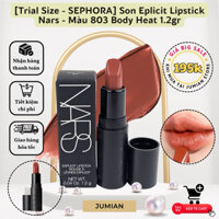 [Trial Size - SEPHORA] Son Eplicit Lipstick Nars - Màu 803 Body Heat 1.2gr