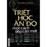 Triết Học Ấn Độ - Một Cách Tiếp Cận Mới