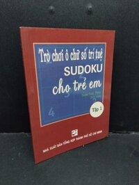 Trò chơi ô chữ số trí tuệ Sudoku cho trẻ em tập 1 mới 70% bẩn bìa, ố vàng, có chữ viết 2006 HCM2410 Trần Văn Phúc GIÁO TRÌNH, CHUYÊN MÔN