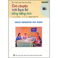 Trò Chuyện Với Bạn Bè Bằng Tiếng Anh Kèm VCD