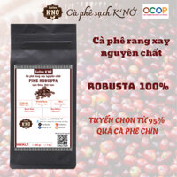 [Trợ giá] Cà phê Fine Robusta rang mộc, từ quả chín 100%, cafe sạch Lâm Đồng, Coffee K'Nớ