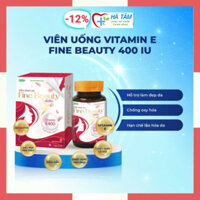 [TRỢ GIÁ] Viên uống Vitamin E Fine Beauty 400 IU - Giúp làm đẹp sáng da, chống oxy hóa, hạn chế lão hóa da