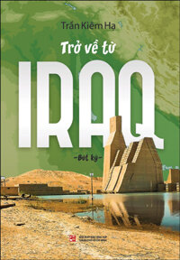 Trở Về Từ Iraq (Bút Ký)