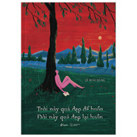 Trời Này Quá Đẹp Để Buồn - Đời Này Quá Đẹp Lại Buồn