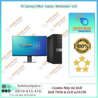 Trọn Bộ Dell Optiplex 7050  Thế hệ 6 Ram 8Gb SSD 240Gb & Màn Hình LCD U2419H ,