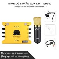 Trọn bộ thu âm giá rẻ BM800 + XOX K10