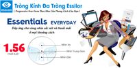 TRÒNG KÍNH ĐA TRÒNG 1.56 ESSILOR ESSENTIALS EVERYDAY