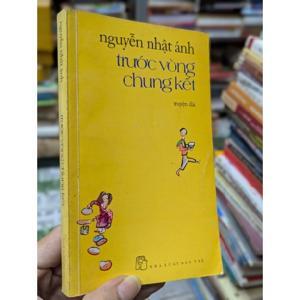 Trước vòng chung kết - Nguyễn Nhật Ánh