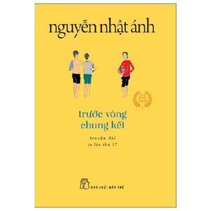 Trước vòng chung kết - Nguyễn Nhật Ánh