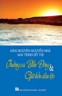 Trường Ca Biển Đông &amp; Giữ Hồn Dân Tộc