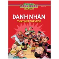 Trường Học Danh Nhân Thế Giới Tập 2 - Danh Nhân Thay Đổi Thế Giới