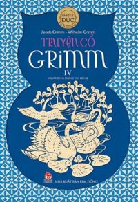 Truyện cổ Grimm - Tập 4 - NXB Kim Đồng