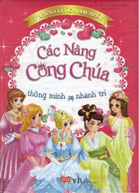 Truyện Cổ Tích Hay Nhất - Các Nàng Công Chúa Thông Minh Và Nhanh Trí