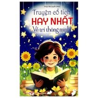 Truyện Cổ Tích Hay Nhất Về Trí Thông Minh