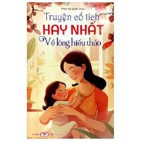 Truyện Cổ Tích Hay Nhất Về Lòng Hiếu Thảo