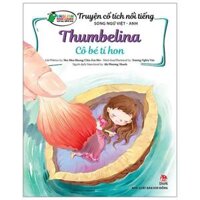 Truyện Cổ Tích Nổi Tiếng Song Ngữ Việt - Anh Vui học tiếng Anh Thumbelina Cô bé tí hon