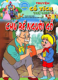 Truyện Cổ Tích Thế Giới - Chú Bé Người Gỗ (Tủ Sách Phát Triển Ngôn Ngữ Tiếng Việt)