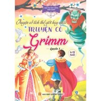 Truyện cổ tích thế giới hay nhất - Truyện cổ Grimm - Quyển 1