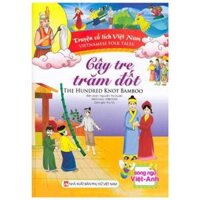 Truyện Cổ Tích Việt Nam - Cây Tre Trăm Đốt Song Ngữ Việt-Anh