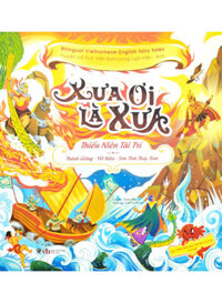 Truyện Cổ Tích Việt Nam Chọn Lọc Song Ngữ Việt-Anh - Xưa Ơi Là Xưa: Thánh Gióng - Yết Kiêu - Sơn Tinh Thủy Tinh