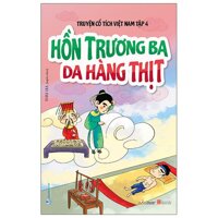 Truyện Cổ Tích Việt Nam - Tập 4 Hồn Trương Ba Da Hàng Thịt