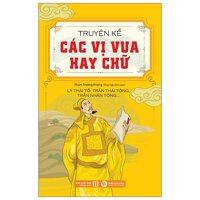 Truyện Kể Các Vị Vua Hay Chữ