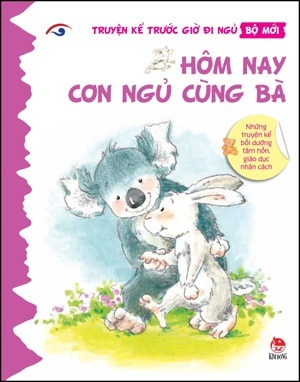 Truyện Kể Trước Giờ Đi Ngủ – Hôm Nay Con Ngủ Cùng Bà