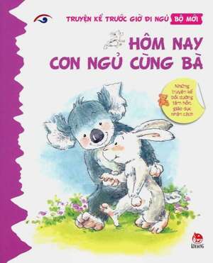 Truyện Kể Trước Giờ Đi Ngủ – Hôm Nay Con Ngủ Cùng Bà