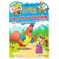 Truyện Kể Tuổi Thần Tiên - Song Ngữ Anh-Việt - Cáo, Thỏ Và Gà Trống