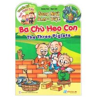 Truyện Kể Tuổi Thần Tiên - Song Ngữ Anh-Việt - Ba Chú Heo Con