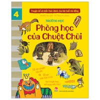 TRUYỆN KỂ VÀ KIẾN THỨC DÀNH CHO LỨA TUỔI NHI ĐỒNG  TẬP 4  TRƯỜNG HỌC  PHÒNG HỌC CỦA CHUỘT CHŨI