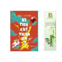 Truyện Thiếu Nhi Ai Thả Các Thần Ra Tặng Kèm Bookmark Bamboo Books