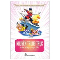 Truyện Tranh Danh Nhân Lịch Sử Việt Nam - Nguyễn Trung Trực Lửa Hồng Nhật Tảo