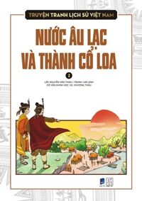 Truyện tranh lịch sử Việt Nam (2): Nước Âu Lạc và thành Cổ Loa