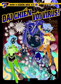 Truyện tranh manga Nhiệm Vụ Khoa Học Kỳ Bí tập 5 Đại Chiến Với Virus