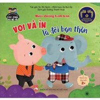Truyện Tranh Phát Triển Tư Duy Kĩ Năng Cho Bé Yêu - Nuôi Dưỡng Tình Bạn - Voi Và Ỉn Là Đôi Bạn Thân