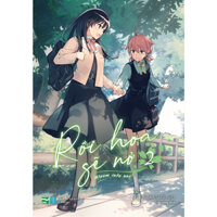 Truyện tranh Rồi Hoa Sẽ Nở - Lẻ tập 1 2 3 4 5 6 7 8 - Bản phổ thông và đặc biệt - Bloom Into You - Girls Love - IPM - Tập 2 Phổ thông