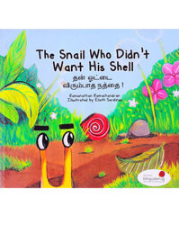 Truyện Tranh Singapore - Chiếc Vỏ Bị Ghét Bỏ - The Snail Who Didn&apos;t Want His Shell (Song Ngữ Việt - Anh)