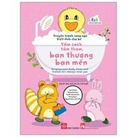 Truyện Tranh Song Ngữ Việt - Anh Cho Bé - Keeping Your Body Clean And Friends Are Always Near You - Tắm Sạch Tắm Thơm, Bạn Thương Bạn Mến