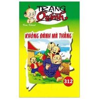 Truyện Tranh Trạng Quỷnh - Tập 312 Không Đánh Mà Thắng