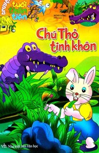 Truyện Tranh Tuổi Thần Tiên - Chú Thỏ Tinh Khôn