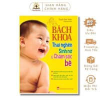 [TSM]Sách: Bách Khoa Thai Nghén - Sinh Nở Và Chăm Sóc Em Bé (Tái Bản)