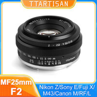 TTArtisan 25mm F2 APS-C Ống kính máy ảnh không gương lật dành cho Canon EF-M Canon RF Nikon Z Sony E Fujifilm XF Panasonic Olympus M43 L-Mount