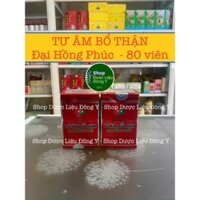 Tư Âm Bổ Thận Hoàn Đại Hồng Phúc - hỗ trợ thận yếu nam nữ