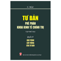 Tư Bản - Phê Phán Khoa Kinh Tế Chính Trị - Tập Thứ Hai - Quyển II: Quá Trình Lưu Thông Của Tư Bản