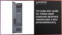 Tủ chăm sóc quần áo thông minh Samsung Bespoke AirDresser 3 móc [DF60A8500EG/SV]