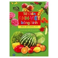 Từ Điển Anh-Việt Bằng Hình - HoaQuảRauCủ - Dành Cho Trẻ Từ 2 - 6 Tuối - Panda Book