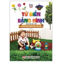 Từ Điển Bằng Hình - Khám Phá Ngôi Nhà Của Bé (Song Ngữ Anh - Việt)